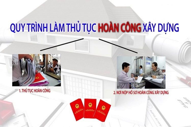 Hoàn công là gì? Hoàn công xây dựng là gì?Thủ tục mới như thế nào?