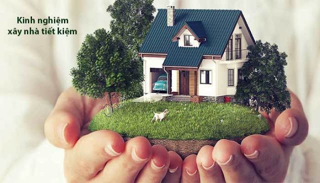 Chia sẻ những kinh nghiệm xây nhà để tiết kiệm