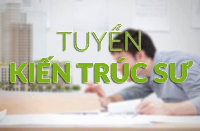 Tuyển dụng Kiến Trúc Sư 