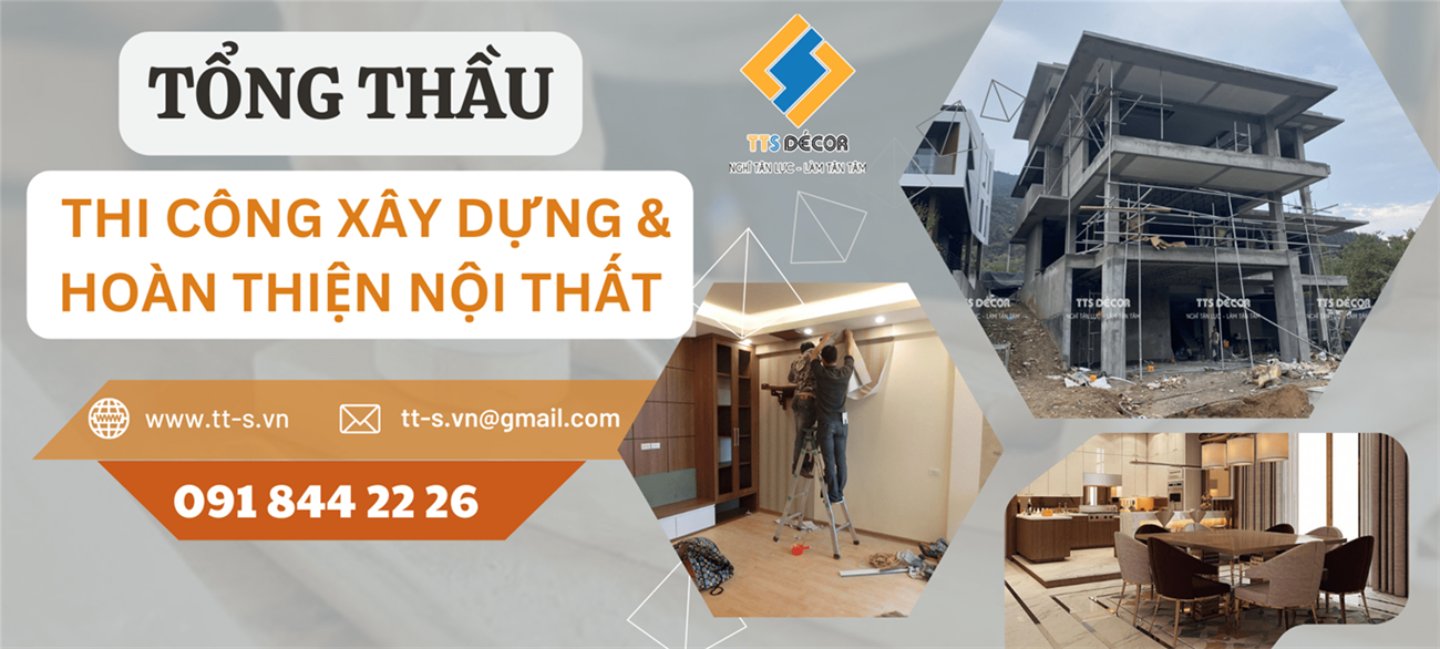 Tổng Thầu Thi Công Xây Dựng Và Hoàn Thiện Nội Thất Nội