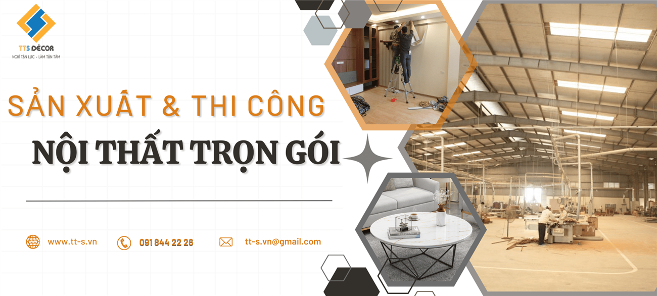 Sản Xuất Thi Công Nội Thất Trọn Gói